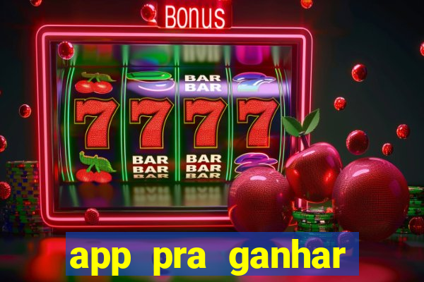 app pra ganhar dinheiro jogando